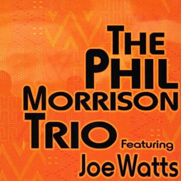 Cover art for The Phil Morrison Trio (feat. Joe Watts)